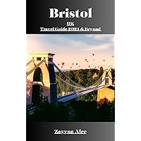 Bristol, UK Travel Guide 2024 and Beyond: Dive into Bristol’s vibrant culture, explore its maritime heritage, and discover a city unlike any other. Bristol, UK Travel Guide 2024 and Beyond: Dive into Bristol’s vibrant culture, explore its maritime heritage, and discover a city unlike any other. Kindle Paperback