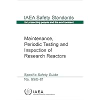Maintenance, Periodic Testing and Inspection of Research Reactors (IAEA Safety Standards Series)