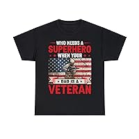 Mubyza - Who Needs A Superhero When Your Dad is A Veteran Cotton T-Shirt 180 GSM Unisex t-Shirt