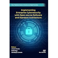 Implementing Enterprise Cybersecurity with Opensource Software and Standard Architecture (River Publishers Series in Security and Digital Forensics) Implementing Enterprise Cybersecurity with Opensource Software and Standard Architecture (River Publishers Series in Security and Digital Forensics) Hardcover Kindle