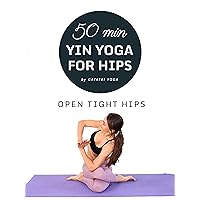 50 Min Yin Yoga For Hips - Open Tight Hips by Gayatri Yoga