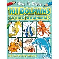 How to Draw 101 Dolphins (4) How to Draw 101 Dolphins (4) Paperback