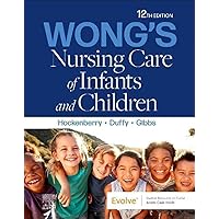 Wong's Nursing Care of Infants and Children Wong's Nursing Care of Infants and Children Paperback Kindle Loose Leaf
