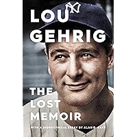 Lou Gehrig: The Lost Memoir Lou Gehrig: The Lost Memoir Hardcover Audible Audiobook Kindle Paperback Audio CD