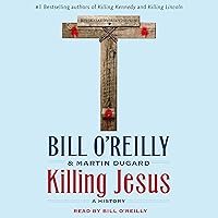 Killing Jesus: A History Killing Jesus: A History Audible Audiobook Kindle Paperback Hardcover Mass Market Paperback Audio CD Digital