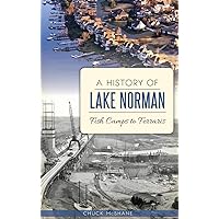 A History of Lake Norman: Fish Camps to Ferraris A History of Lake Norman: Fish Camps to Ferraris Paperback Kindle Hardcover