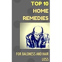 Top 10 Home Remedies, For Baldness And Hair loss