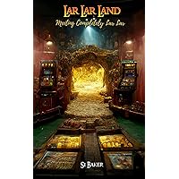 Lar Lar Land : Meeting Completely Lar Lar Lar Lar Land : Meeting Completely Lar Lar Kindle Paperback