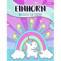 Einhorn: Malbuch für Kinder: 4-9 Jahre (German Edition)