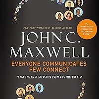 Everyone Communicates, Few Connect: What the Most Effective People Do Differently Everyone Communicates, Few Connect: What the Most Effective People Do Differently Audible Audiobook Hardcover Kindle Paperback Audio CD