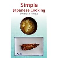 Simple Japanese Cooking: 19 easy recipes for a busy life