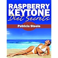 Raspberry Ketone Diet Secrets Raspberry Ketone Diet Secrets Kindle Paperback