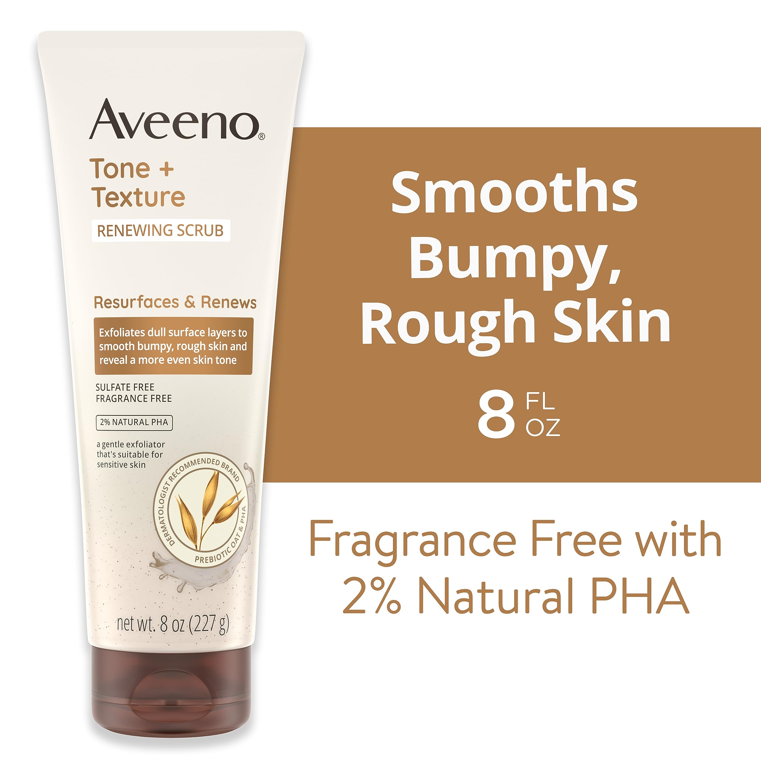 Aveeno Tone + Texture Renewing Body Scrub, Exfoliating Body Wash to Reveal Smoother Skin and a More Even Skin Tone, Prebiotic Oat Formula for Sensitive Skin, Fragrance-Free, 8 oz