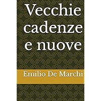 Vecchie cadenze e nuove (Italian Edition) Vecchie cadenze e nuove (Italian Edition) Kindle Hardcover Paperback