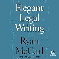 Elegant Legal Writing Elegant Legal Writing Paperback Kindle Audible Audiobook Hardcover Audio CD