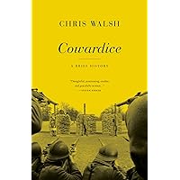 Cowardice: A Brief History Cowardice: A Brief History Paperback Audible Audiobook Kindle Hardcover