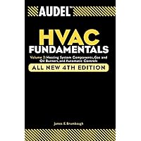 Audel HVAC Fundamentals, Volume 2: Heating System Components, Gas and Oil Burners, and Automatic Controls Audel HVAC Fundamentals, Volume 2: Heating System Components, Gas and Oil Burners, and Automatic Controls Paperback Kindle