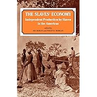 The Slaves' Economy The Slaves' Economy Paperback Kindle Hardcover