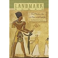 The Pharaohs of Ancient Egypt (Landmark Books) The Pharaohs of Ancient Egypt (Landmark Books) Paperback Audible Audiobook Kindle Hardcover Audio CD