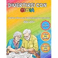 divertirsi con gioia: disegna e taglia per nonni laboriosi e fantasiosi (Italian Edition)