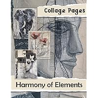 Collage Pages: Harmony of Elements (Collage Art)