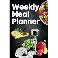 Weekly Meal Planner: Eat Well, Plan Well: Weekly Menu and Grocery List for Stress-Free Dining for 2 Years