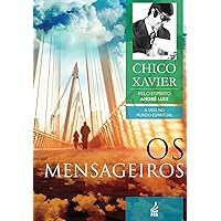 Os mensageiros (Coleção A vida no mundo espiritual Livro 2) (Portuguese Edition)