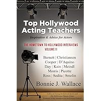Top Hollywood Acting Teachers: Inspiration and Advice for Actors (The Hometown to Hollywood Interviews) Top Hollywood Acting Teachers: Inspiration and Advice for Actors (The Hometown to Hollywood Interviews) Paperback Kindle
