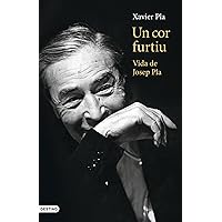 Un cor furtiu: Vida de Josep Pla (L'ANCORA) (Catalan Edition)