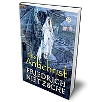 The Antichrist (Deluxe Hardcover Book) The Antichrist (Deluxe Hardcover Book) Hardcover Kindle Audible Audiobook Paperback MP3 CD Library Binding