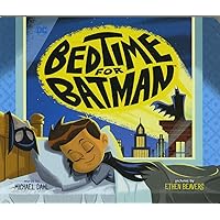 Bedtime for Batman (DC Super Heroes) Bedtime for Batman (DC Super Heroes) Board book Kindle Hardcover Paperback