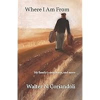 Where I Am From: My family's anecdotes, and more