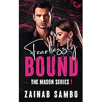 Fearlessly Bound (The Mason Series) Fearlessly Bound (The Mason Series) Paperback
