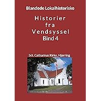 Historier fra Vendsyssel - bind 4: Blandede Lokalhistoriske (Danish Edition) Historier fra Vendsyssel - bind 4: Blandede Lokalhistoriske (Danish Edition) Kindle