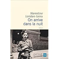 On arrive dans la nuit (French Edition) On arrive dans la nuit (French Edition) Kindle Paperback