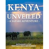Kenya Unveiled: A Safari Adventure Kenya Unveiled: A Safari Adventure Hardcover