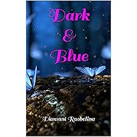 Dark And Blue Dark And Blue Kindle
