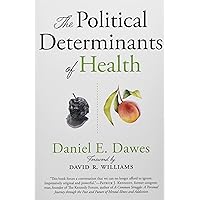 The Political Determinants of Health The Political Determinants of Health Paperback Kindle Audible Audiobook Audio CD