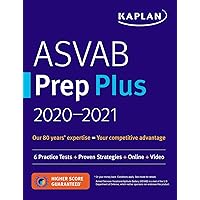 ASVAB Prep Plus 2020-2021: 6 Practice Tests + Proven Strategies + Online + Video (Kaplan Test Prep) ASVAB Prep Plus 2020-2021: 6 Practice Tests + Proven Strategies + Online + Video (Kaplan Test Prep) Paperback
