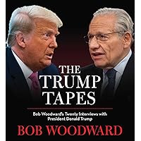The Trump Tapes: Bob Woodward's Twenty Interviews with President Donald Trump The Trump Tapes: Bob Woodward's Twenty Interviews with President Donald Trump Audible Audiobook Paperback Kindle Audio CD
