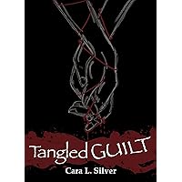 Tangled Guilt (The Guilt Series Book 1) Tangled Guilt (The Guilt Series Book 1) Kindle Paperback