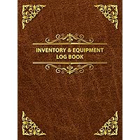 Inventory and Equipment Log Book: Inventory Book & Capital Equipment Ideal for Small Businesses and Personal Use. Inventory and Equipment Log Book: Inventory Book & Capital Equipment Ideal for Small Businesses and Personal Use. Hardcover Paperback