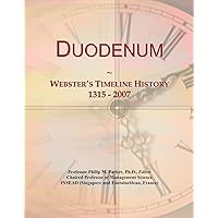Duodenum: Webster's Timeline History, 1315 - 2007