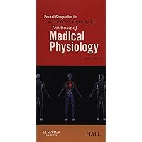 Pocket Companion to Guyton and Hall Textbook of Medical Physiology (Guyton Physiology) Pocket Companion to Guyton and Hall Textbook of Medical Physiology (Guyton Physiology) Paperback