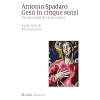 Gesù in cinque sensi (Italian Edition) Gesù in cinque sensi (Italian Edition) Kindle
