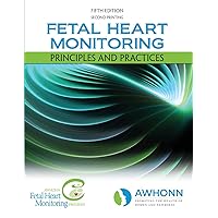 Fetal Heart Monitoring Principles and Practices Fetal Heart Monitoring Principles and Practices Paperback Mass Market Paperback