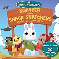Bumper and the Snack Snatchers: A Delicious Lesson in Sharing (Snack Time Phonics) Bumper and the Snack Snatchers: A Delicious Lesson in Sharing (Snack Time Phonics) Paperback