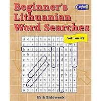 Beginner's Lithuanian Word Searches - Volume 2 (Lithuanian Edition)