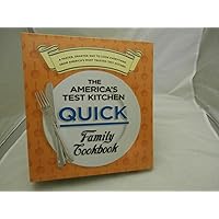 The America's Test Kitchen Quick Family Cookbook: A Faster, Smarter Way to Cook Everything from America's Most Trusted Test Kitchen The America's Test Kitchen Quick Family Cookbook: A Faster, Smarter Way to Cook Everything from America's Most Trusted Test Kitchen Loose Leaf Kindle Paperback Hardcover