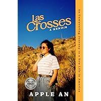 las Crosses: An Unwavering Journey to a New Life in America (Apple An Story Series)